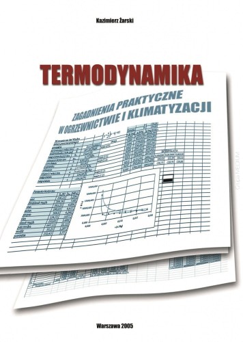 Termodynamika. Zagadnienia praktyczne w ogrzewnictwie i klimatyzacji + arkusze i programy kalkulacyjne